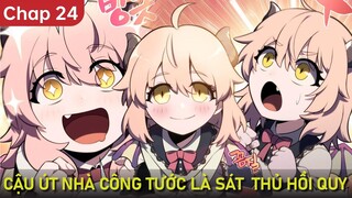 CẬU ÚT NHÀ CÔNG TƯỚC LÀ SÁT THỦ HỒI QUY CHAP 24 | Bé Rồng Con NaNa Siêu Cấp Đáng Yêu | Review Truyện