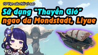 Mang Thuyền Gió Inazuma ngao du Mondstadt, Liyue. Đi mất bao lâu, được thành tựu gì | Genshin Impact