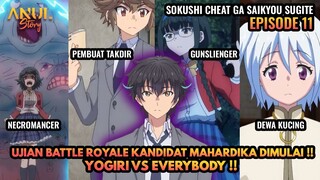 UJIAN BATTLE ROYALE KANDIDAT MAHARDIKA DIMULAI!! YOGIRI VS EVERYBODY!! SOKUSHI CHEAT EPISODE 11
