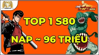 One Punch Man: The Strongest VNG: 255: S80 TOP 1 NẠP ~ 96 TRIỆU GIÁ 7,5 TRIỆU NHIỀU VÉ ĐEN, SSR HIẾM