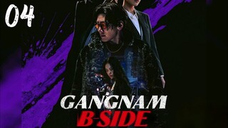 🇰🇷 EP 4 | Gangnam B-Side (2024) [Eng Sub]