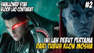 AKHIRNYA LUO FENG MENGGUNAKAN TUBUH KLON MOSHA - Swallowed Star Movie Blood Luo Continent Bagian 2