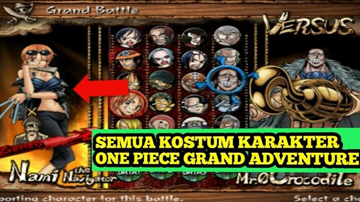 SEMUA KOSTUM KARAKTER - ONE PIECE: GRAND ADVENTURE INDONESIA ( PS2 )