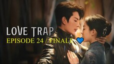 LOVE TRAP: Limerence (2024) - EP24 / FINALE [ENG] 💙