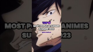 Top 10 Most Popular Animes Summer 2023 Season ⛱️ || #anime #shorts #topanime