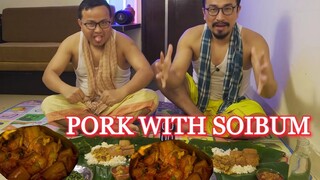 Pork With Soibum  EATING CHALLENGE Manipuri || Oksa chaba hanba thuba tanaba manipuri