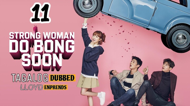 Strong Woman Do Bong Soon episode 11 tagalog dub / dubbed 2017 • Romance