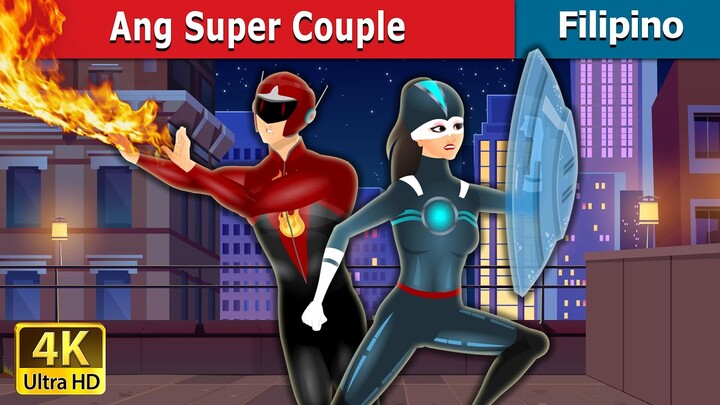 Ang Super Couple | The Super Couple in Filipino | @FilipinoFairyTales