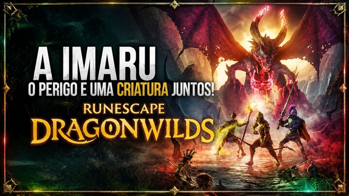 RuneScape: Dragonwilds – O Confronto Contra a Dragoa Imaru!