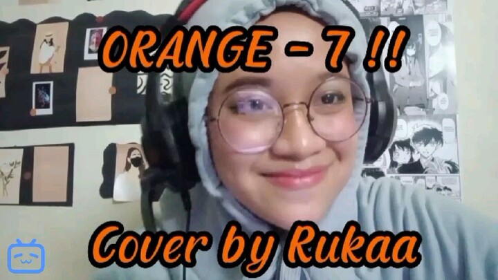 Orange - 7!! [Cover by Rukaa.chan]