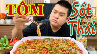 Lần Đầu Làm Và Ăn Món Tôm Sống Sốt Thái Siêu Cay Tại Nhà | Thằng Mập Food | Tập 294