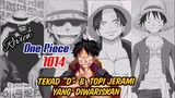 REVIEW OP 1014 - WARISAN TEKAD "D" & TOPI JERAMI | LUFFY BELUM KALAH !!! | REVIEW ONE PIECE 1014