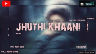 Jhoothi Khaani - Heart Beat Ayush Bansal, Neelima | (Official Song) 2023 #jhuthi