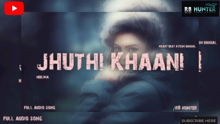 Jhoothi Khaani - Heart Beat Ayush Bansal, Neelima | (Official Song) 2023 #jhuthi