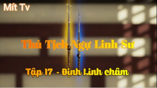 Thủ Tịch Ngự Linh Sư_Tập 17-Định Linh Châm