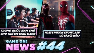 Game On! News#44: Trung Quốc hạn chế trẻ vị thành niên chơi game | PlayStation Showcase có gì hot?