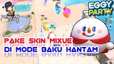 Pake Skin Mixue di Mode Baku Hantam 👊 | Egg Party