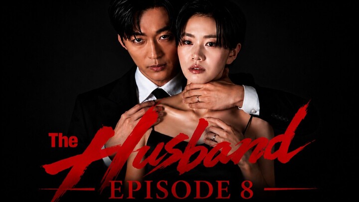 The Husband (2026) Episode 8 || Recap & Review Drama