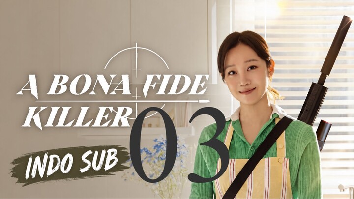 (Indo Sub) A Bona Fide Killer (2026) Episode 3