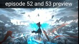 Battle through the heavens season 5 Episode 52 and 53 preview 🎉🎉😉