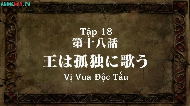 Tập 18 Nanatsu no Taizai- Fundo no Shinpan (The Seven Deadly Sins- Dragon's Judg