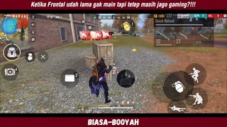 Ketika Frontal udah lama gak main tapi tetap jago gaming ?!!!