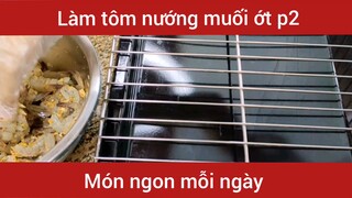 Làm tôm nướng muối ớt thơm ngon  #amthuc