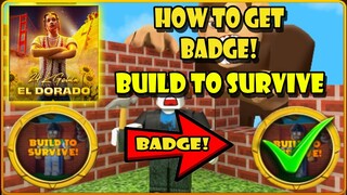 HOW TO GET BADGE IN BUILD TO SURVIVE | 24KGOLDN ELDORADO CHALLENGE