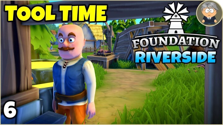 We Might Need a Few Tools - Foundation Early Access: Riverside #6