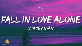 Stacey Ryan - Fall In Love Alone (Lyrics)