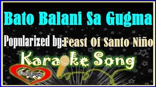 Bato Balani Sa Gugma Karaoke Version by Feast Of Santo Niño-Karaoke Cover