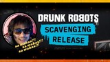 Drunk Robots SCAVENGE (Staking) - Box Opening