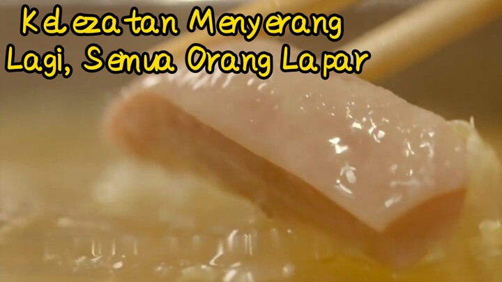 Kelezatan Menyerang Lagi, Semua Orang Lapar