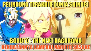 BORUTO : THE NEXT HAGOROMO❗PELINDUNG TERAKHIR DUNIA SHINOBI❗LAMPAUI NARUTO & SASUKE❗TEORI BORUTO