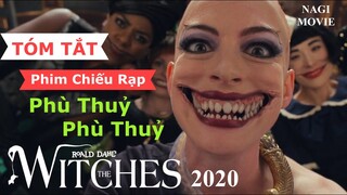 Phim Chiếu Rạp Phù Thủy Phù Thủy | The Witches 2020 | Tóm Tắt Phim Phù Thủy #NagiMovie #TheWitches