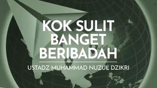 Kok sulit ibadah ???