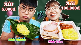 XÔI MẸ NẤU 5.000đ VS XÔI THƯỢNG HẠNG 100.000đ - Con Nhà Nghèo Khác Con Nhà Giàu Như Thế Nào ??