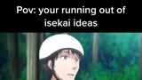 POV: You're running out of Isekai ideas