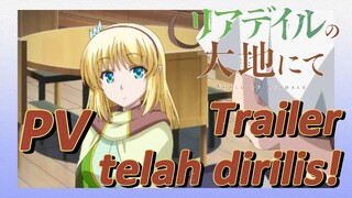 [In the Land of Leadele] Trailer PV telah dirilis!