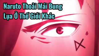 Naruto Đánh Thoải Mái Ở Dị Giới