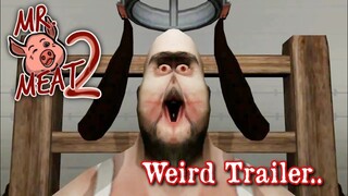 Mr. Meat 2 Trailer, But It's Weird..