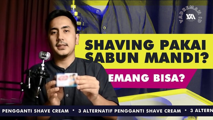 3 ALTERNATIF pengganti Shaving Cream atau Shaving Foam untuk mencukur kumis di Rumah.