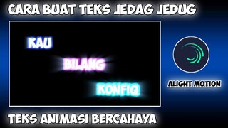 CARA MEMBUAT TEKS JEDAG JEDUG BERCAHAYA DI ALIGHT MOTION
