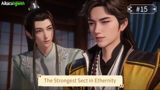 The Strongest Sect in Ethernity Episode 15 Sub Indo