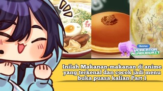 Makanan-makanan di anime yang terkenal dan cocok jadi menu buka puasa kalian Part 1 #VCreators