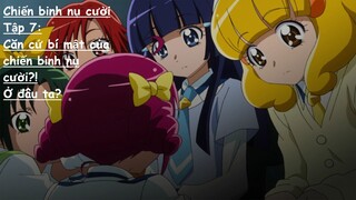 [Lồng tiếng] Chiến binh nụ cười - Tập 7: Căn cứ bí mật của chiến binh nụ cười?! Ở đâu ta?