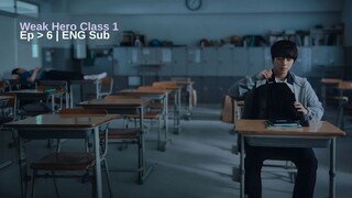 Weak Hero C1 | EP. 6 | ENG Sub