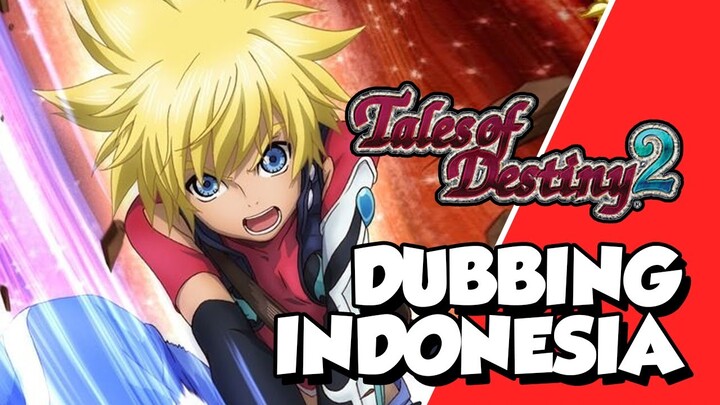 【DUB】 Tales of Destiny 2 BAHASA INDONESIA feat. @Evelyn -Vtuber-