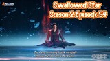 Swallowed Star Season 2 Episode 54 Subtitle Indonesia