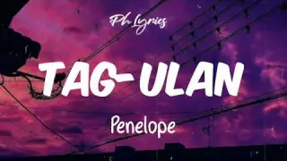 Penelope | Tag-ulan | Lyrics 🎵